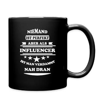 Niemand ist perfekt Influencer - Tasse einfarbig - Schwarz - Rechts