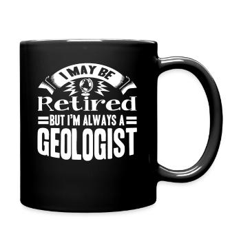 Geologist Retired Geologist - Full Colour Mug - black - Right