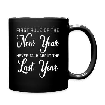 Règle de la nouvelle année : Ne parlez jamais de la dernière - Mug uni - noir - Droite