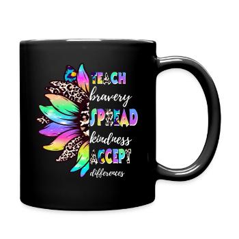 Teach Bravery Spread Kindness Accept Differences - Full Colour Mug - black - Right