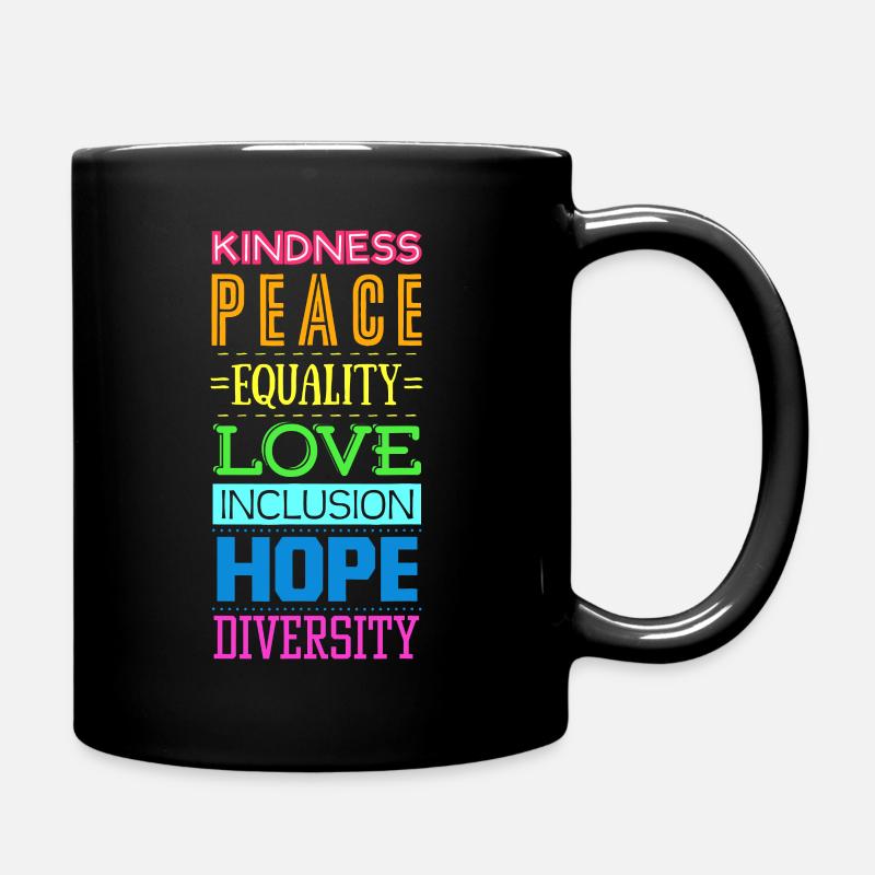 Freundlichkeit Frieden Gleichheit Liebe Inklusion - Tasse einfarbig - Schwarz
