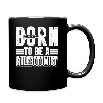 Phlebotomist Born To Be A Phlebotomist - Full Colour Mug - black - Right