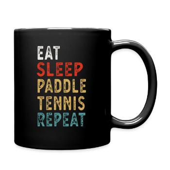 Essen Schlaf Paddle Tennis Wiederholung Lustiger Spieler Geschenk - Tasse einfarbig - Schwarz - Rechts