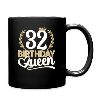 32nd birthday woman 32 years old 32nd 32er Queen - Full Colour Mug - black - Right