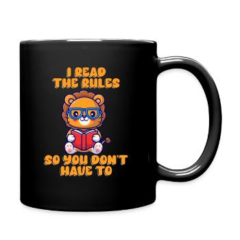 J’ai lu les règles pour que vous n’ayez pas - Mug uni - noir - Droite