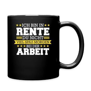 Ruhestand Rentner Rente Pension Renteneintritt - Tasse einfarbig - Schwarz - Rechts