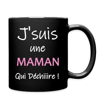 J'suis une maman qui déchire - Mug uni - noir - Droite