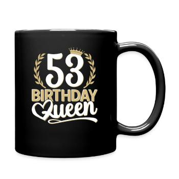 53rd birthday woman 53 years old 53rd 53er Queen - Full Colour Mug - black - Right