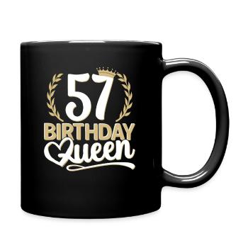 57. Geburtstag Frau 57 Jahre alt 57ter 57er Queen - Tasse einfarbig - Schwarz - Rechts