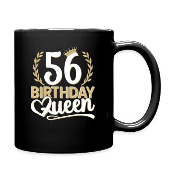 56. Geburtstag Frau 56 Jahre alt 56ter 56er Queen - Tasse einfarbig - Schwarz - Rechts