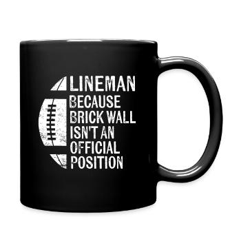 Lineman, weil Brick Wall keine offizielle Position ist - Tasse einfarbig - Schwarz - Rechts