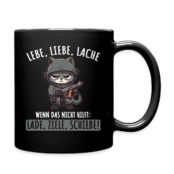 Lebe Liebe Lache Wenn das nicht hilft lade ziele - Tasse einfarbig - Schwarz - Rechts
