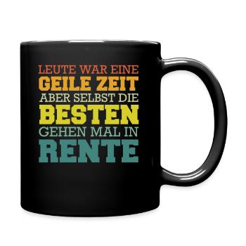 Ruhestand Rentner Rente Pension Renteneintritt - Tasse einfarbig - Schwarz - Rechts