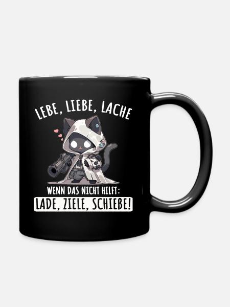 Lebe Liebe Lache Wenn das nicht hilft lade ziele - Tasse einfarbig - Schwarz