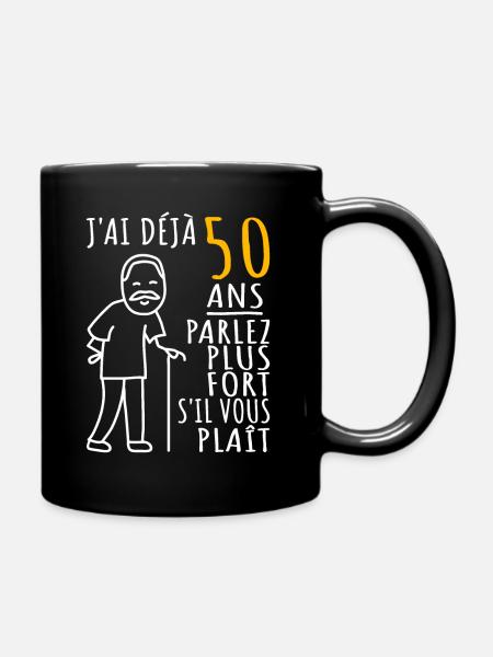 50 Ans Anniversaire Humour 50ème J'ai déjà 50 ans - Mug uni - noir