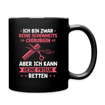 Haarstylistin Keine Schönheitschirurgin Friseurin - Tasse einfarbig - Schwarz - Rechts