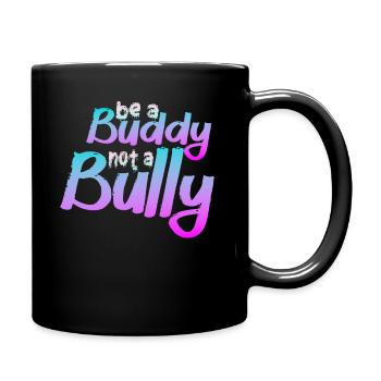 Sei ein Kumpel, kein Mobber Anti-Mobbing - Tasse einfarbig - Schwarz - Rechts