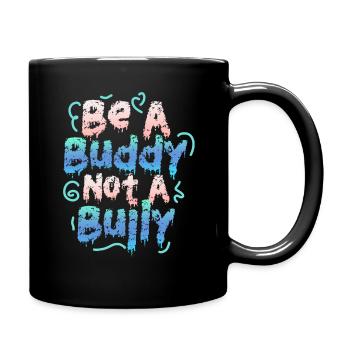 Sei ein Kumpel, kein Mobber Anti-Mobbing - Tasse einfarbig - Schwarz - Rechts