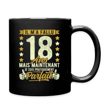 18 Ans Anniversaire Humour 30ème il m'a fallu 18 - Mug uni - noir - Droite
