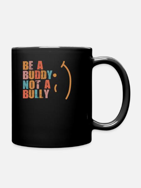 Sei ein Kumpel, kein Mobber Anti-Mobbing - Tasse einfarbig - Schwarz