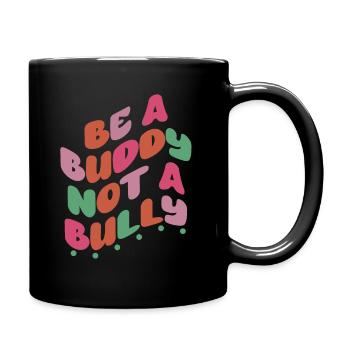 Sei ein Kumpel, kein Mobber Anti-Mobbing - Tasse einfarbig - Schwarz - Rechts