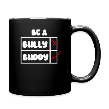 Sei ein Kumpel, kein Mobber Anti-Mobbing - Tasse einfarbig - Schwarz - Rechts