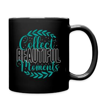 Collect beautiful moments - Tasse einfarbig - Schwarz - Rechts