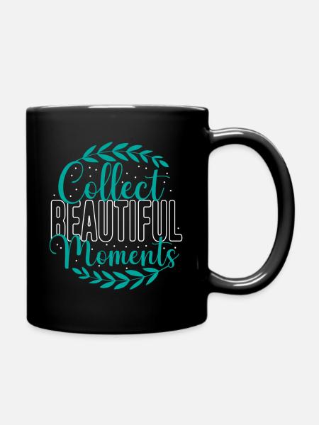 Collect beautiful moments - Tasse einfarbig - Schwarz