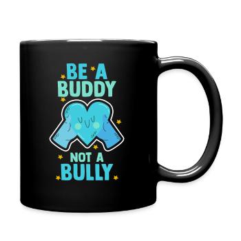 Sei ein Kumpel, kein Mobber Anti-Mobbing - Tasse einfarbig - Schwarz - Rechts
