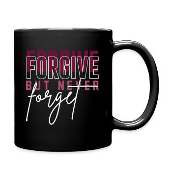 Forgive but never forget - Tasse einfarbig - Schwarz - Rechts