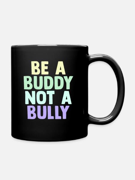 Soyez un copain, pas un intimidateur Lutte contre l’intimidation - Mug uni - noir