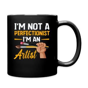 I'm Not A Perfectionist I'm An Artist - Full Colour Mug - black - Right