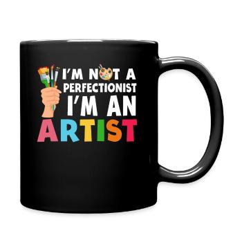 I'm Not A Perfectionist I'm An Artist - Full Colour Mug - black - Right