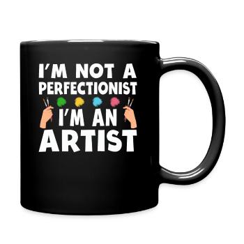 I'm Not A Perfectionist I'm An Artist - Full Colour Mug - black - Right