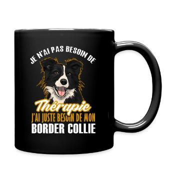 Pas besoin de thérapie juste mon border collie 1 - Mug uni - noir - Droite