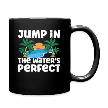 Jump in the water s perfect - Full Colour Mug - black - Right