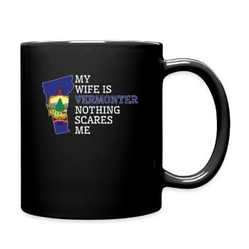 Nothing Scares Me Vermonter Wife Vermont - Full Colour Mug - black - Right