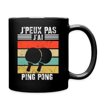 J'peux pas j'ai ping pong - Mug uni - noir - Droite