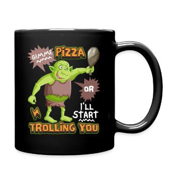Lustiger Troll will Pizza haben, Spruch Comic Stil - Tasse einfarbig - Schwarz - Rechts