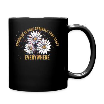 Freundlichkeit ist kostenlos, streuen Sie das Zeug überall - Tasse einfarbig - Schwarz - Rechts