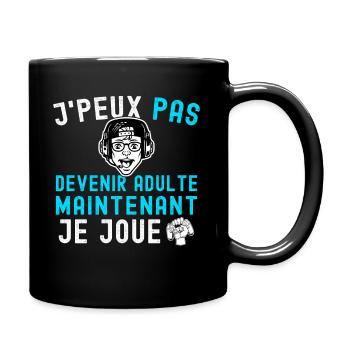 J'peux pas devenir adulte - Cadeau Gamer Humour - Mug uni - noir - Droite