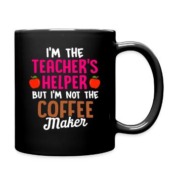 Hilfskraft Lehrerin Hilfserzieherin - Tasse einfarbig - Schwarz - Rechts