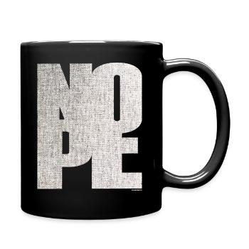 NOPE - sei kein Ja - Sager! - Tasse einfarbig - Schwarz - Rechts