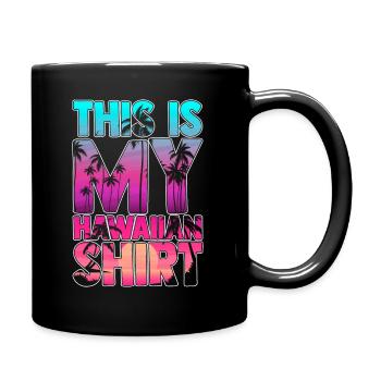 This is My Hawaiian Shirt Beach Sunglasses Vacatio - Tasse einfarbig - Schwarz - Rechts