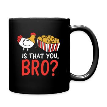 Nug Life - Funny Chicken - Is That You Bro? Joke - Full Colour Mug - black - Right