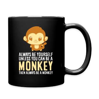 Always Be Yourself Unless You Can Be A Monkey - Full Colour Mug - black - Right