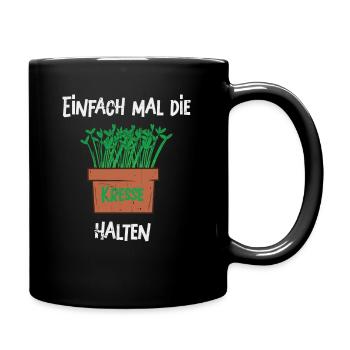 Einfach mal die Kresse halten - Tasse einfarbig - Schwarz - Rechts