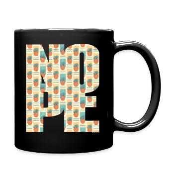 NOPE - sei kein Ja - Sager! - Tasse einfarbig - Schwarz - Rechts