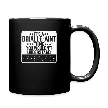 Braille-Schrift Blinde Blindheit Bewusstsein - Tasse einfarbig - Schwarz - Rechts
