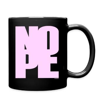 NOPE - sei kein Ja - Sager! - Tasse einfarbig - Schwarz - Rechts